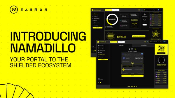 Introducing Namadillo: Your Portal to the Shielded Ecosystem