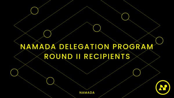 Announcing Recipients of the Namada Delegation Program Round II